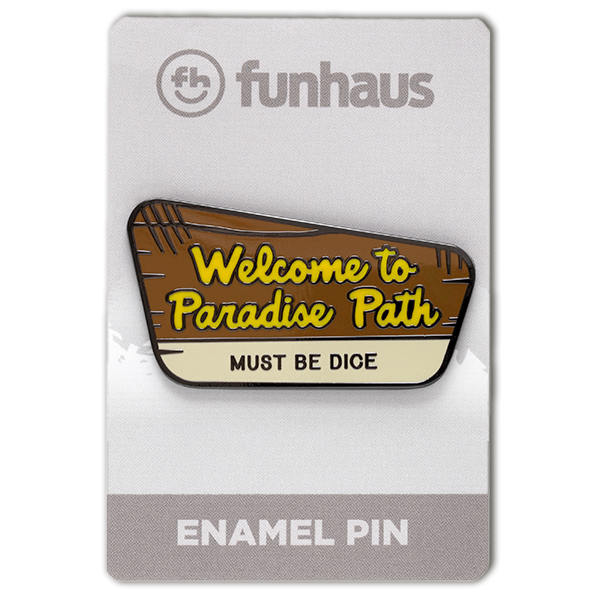 Funhaus Thrift Must Be Dice: Paradise Path Enamel Pin