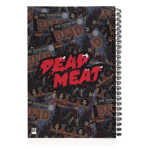 Dead Meat Podcast of The Dead Spiral Notebook
